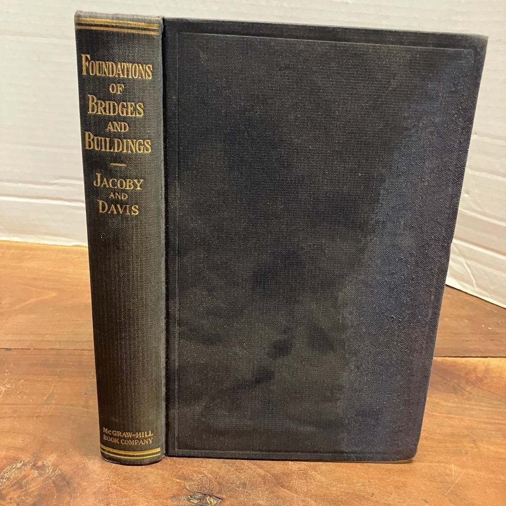 Foundations of Bridges & Buildings Jacoby Davis 1914 6th Impression Engineering